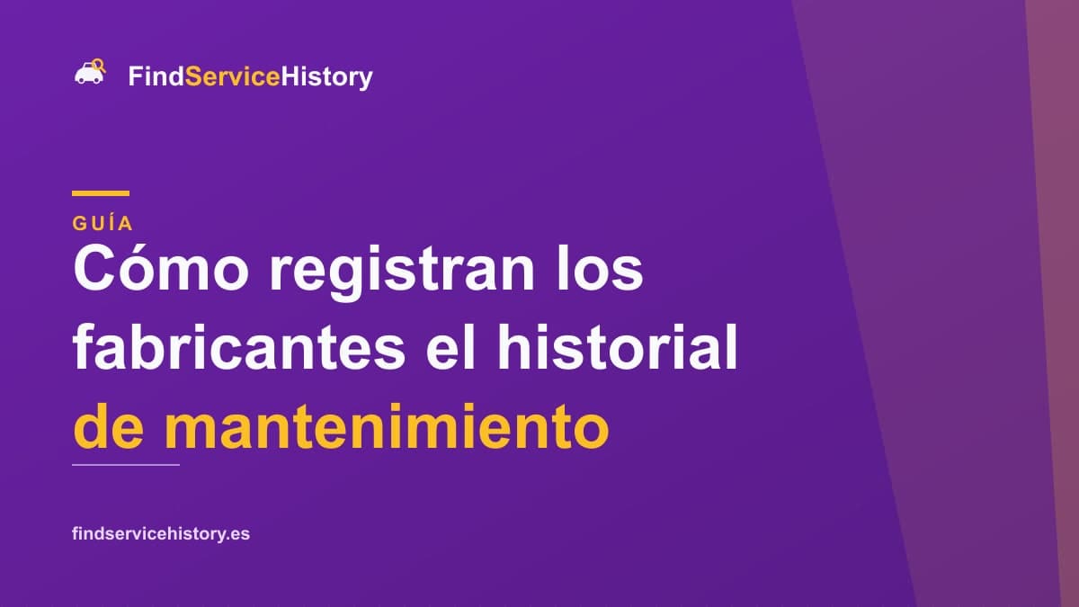 Cómo registran los fabricantes el historial de mantenimiento