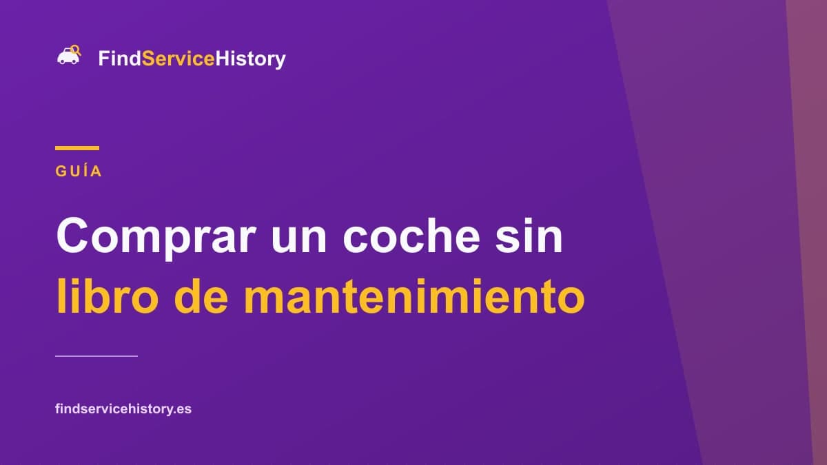 Comprar un coche sin libro de mantenimiento: ¿merece la pena?