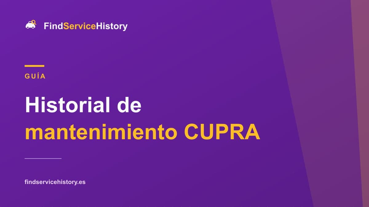 Historial de mantenimiento CUPRA: cómo comprobarlo online