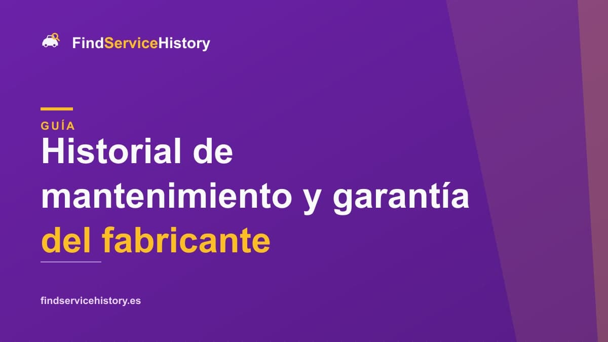 Historial de mantenimiento y garantía del fabricante