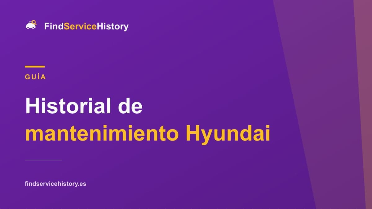 Historial de mantenimiento Hyundai: cómo comprobarlo online