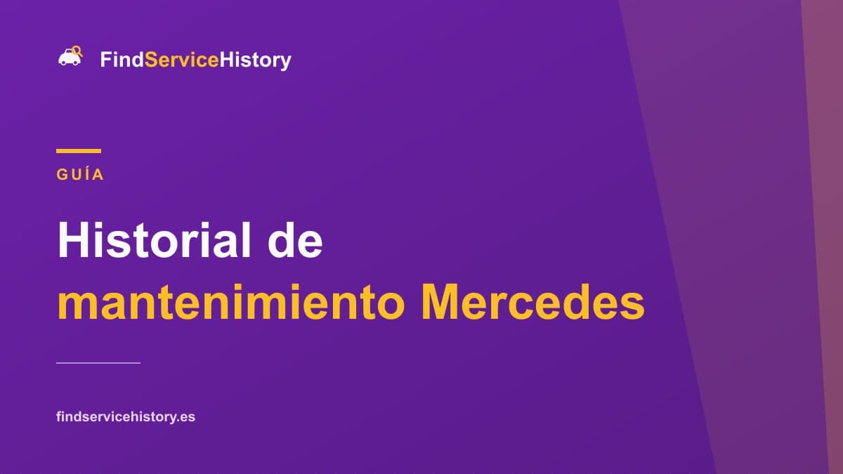 Historial de mantenimiento Mercedes: cómo consultarlo