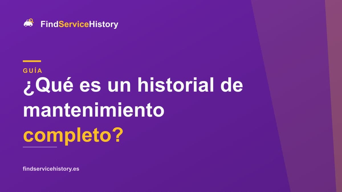 ¿Qué es un historial de mantenimiento completo?