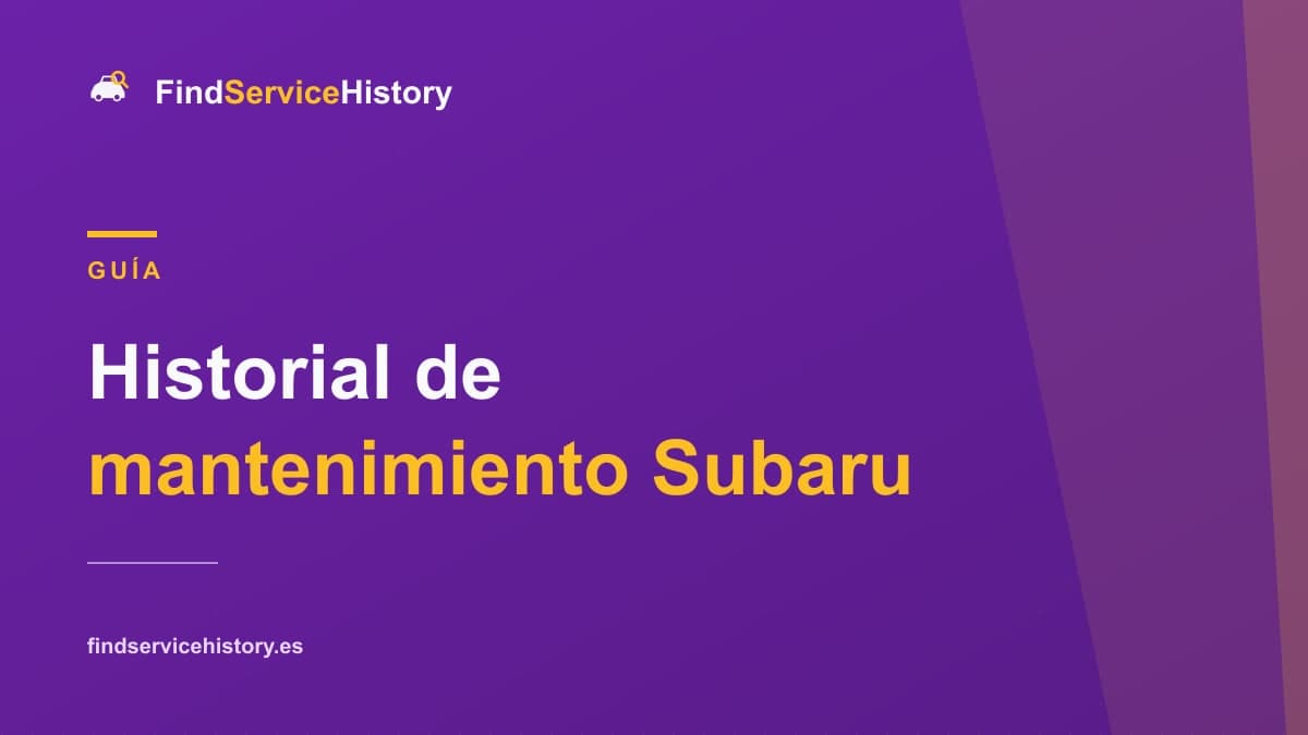 Historial de mantenimiento Subaru: cómo comprobarlo online