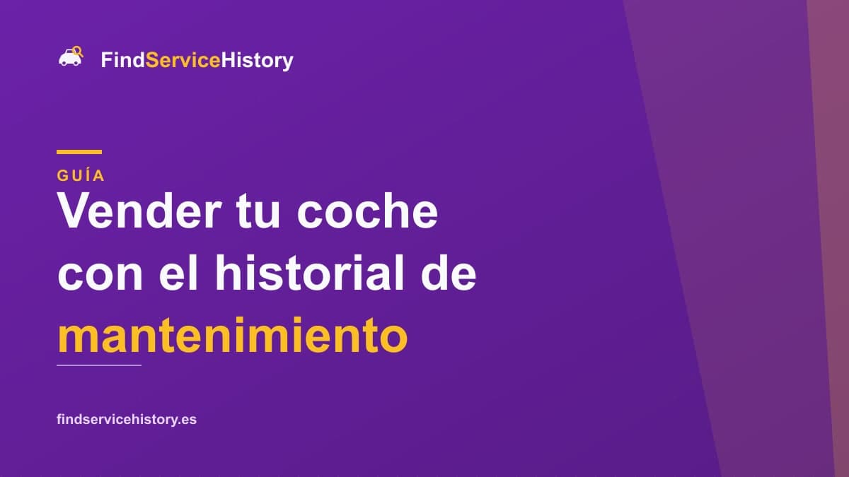 Vender tu coche con el historial de mantenimiento